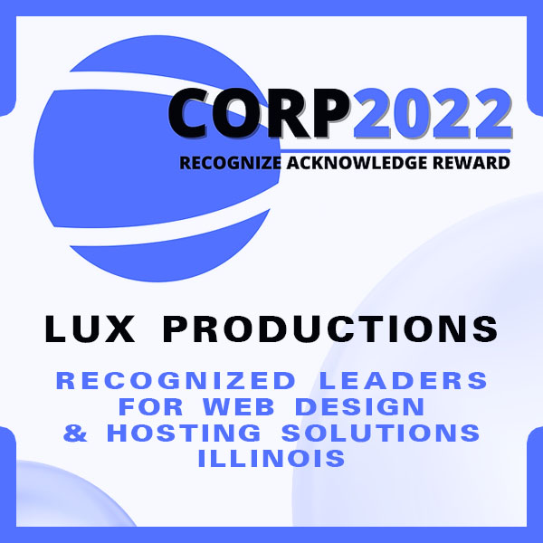 Recognized Leaders for Web Design & Hosting Solutions Illinois -  2022 - Lux Productions